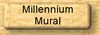 Click here to visit the Millennium Mural Gallery