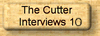 Click for cutter interview 10